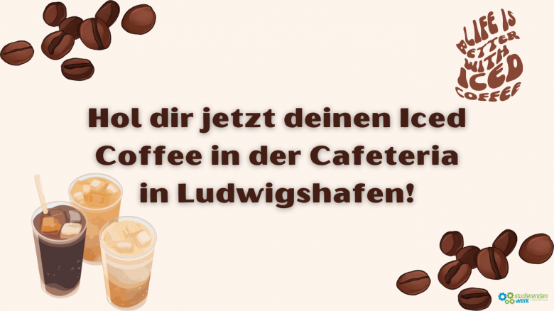 Neu! Iced Coffee in Ludwigshafen!